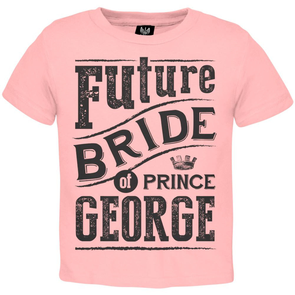 Prince George - Future Bride Toddler Light Pink T-Shirt Toddler T-Shirts Prince George of Cambridge   