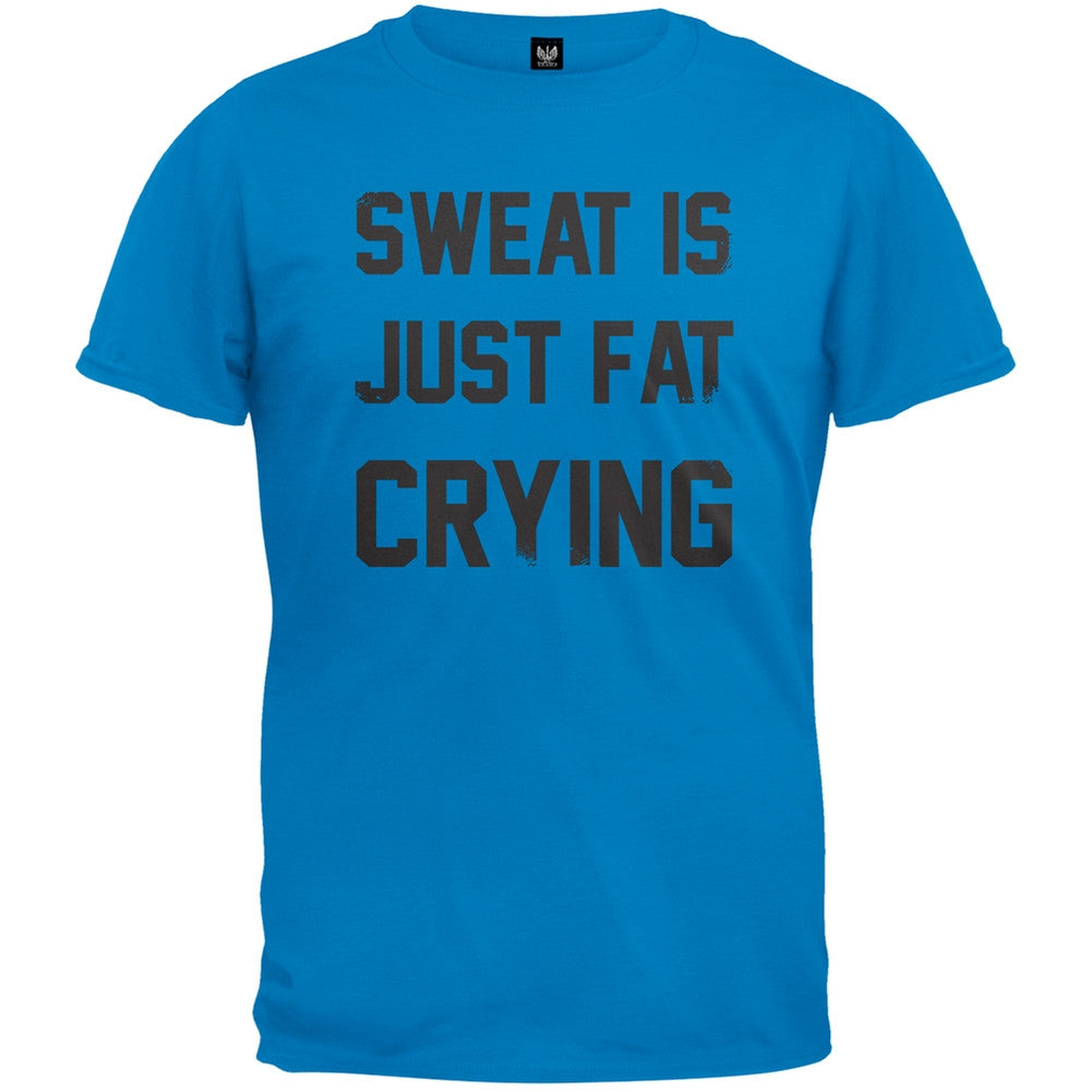 Sweat is just Fat Crying T-Shirt Men's T-Shirts Old Glory   