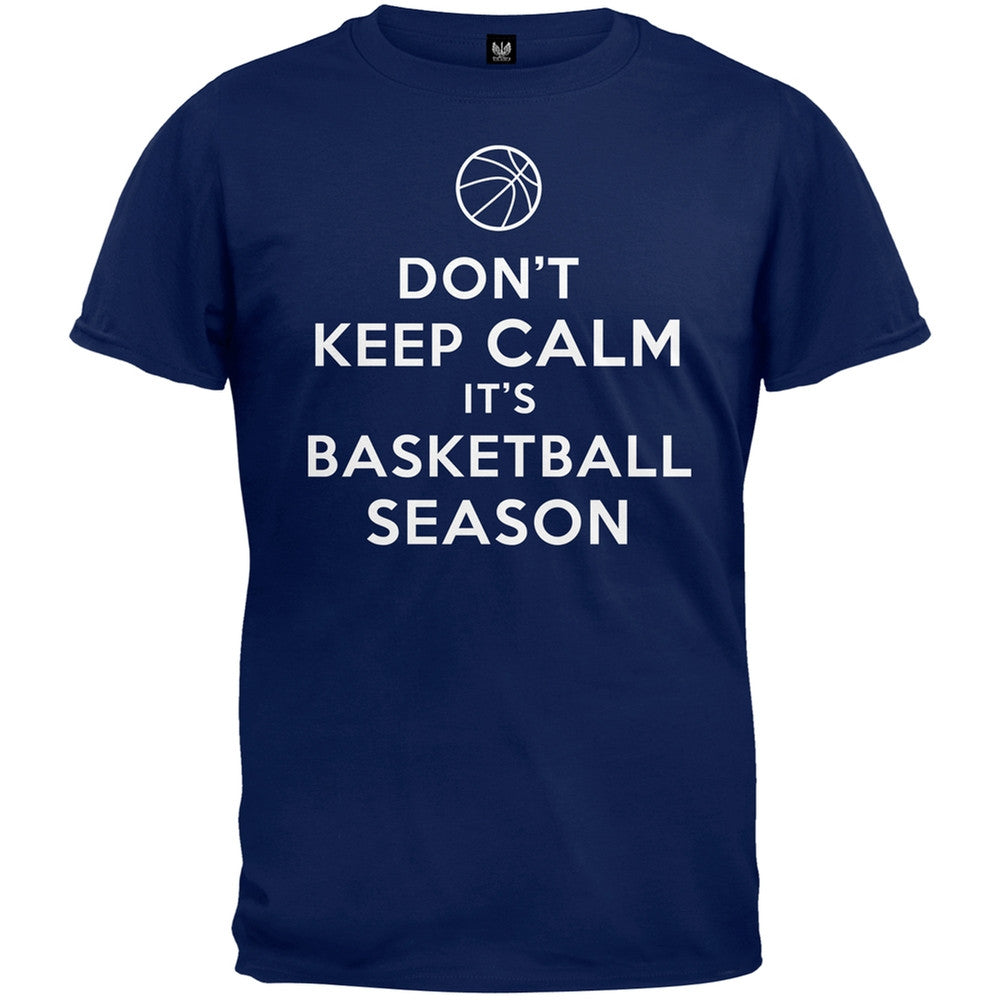 Don't Keep Calm It's Basketball Season T-Shirt Men's T-Shirts Old Glory 2XL Dark Blue 