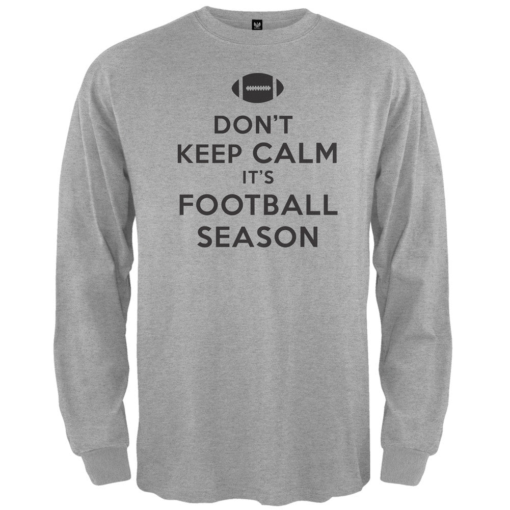 Don't Keep Calm it's Football Season Long Sleeve T-Shirt Men's Long Sleeves Old Glory 2XL Grey 