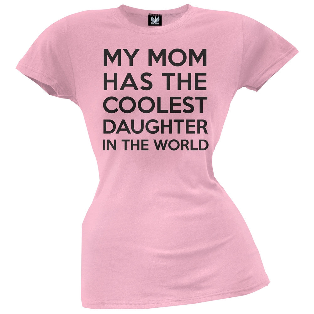 My Mom has the Coolest Daughter Juniors T-Shirt Juniors T-Shirts Old Glory   