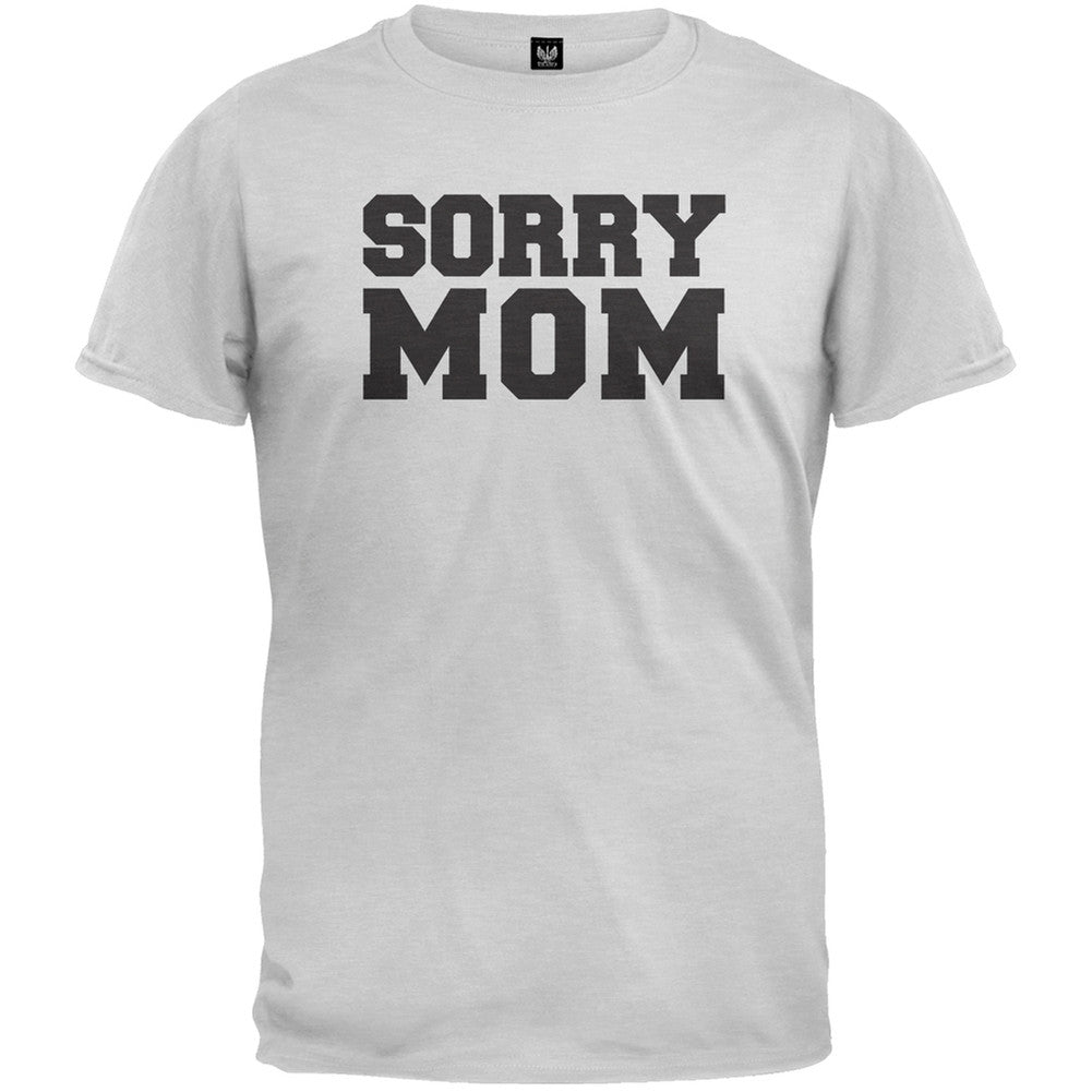 Sorry Mom T-Shirt Men's T-Shirts Old Glory   