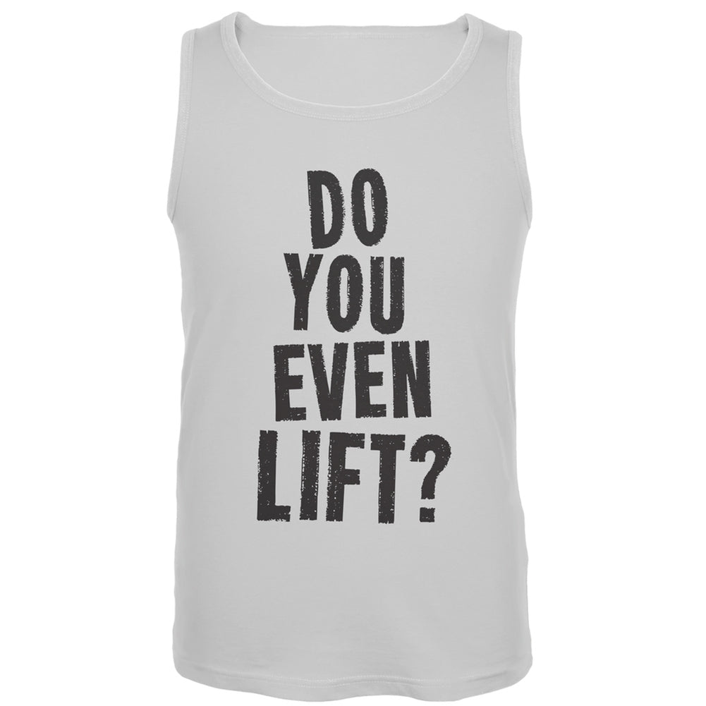 Do You Even Lift White Tank Top Men's Tank Tops Old Glory LG White 