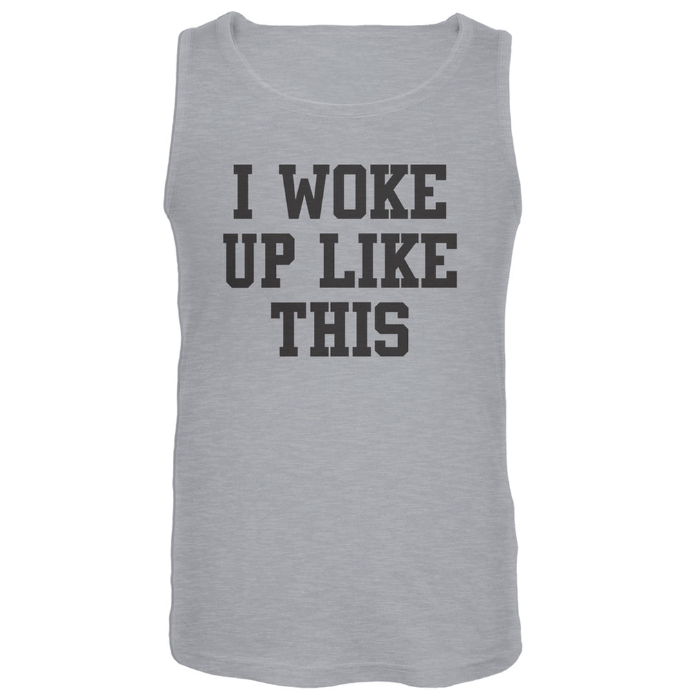 I Woke Up Like This Grey Tank Top Men's Tank Tops Old Glory LG Grey 