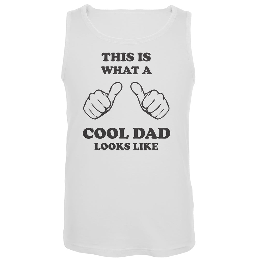 Father's Day - What a Cool Dad Looks Like White Tank Top Men's Tank Tops Old Glory 2XL White 