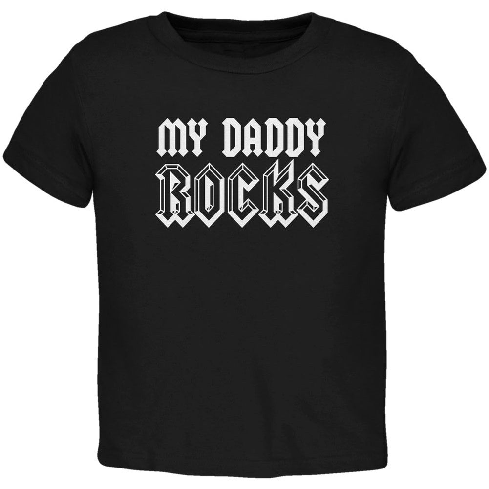 Father's Day - My Daddy Rocks Toddler T-Shirt Toddler T-Shirts Old Glory   