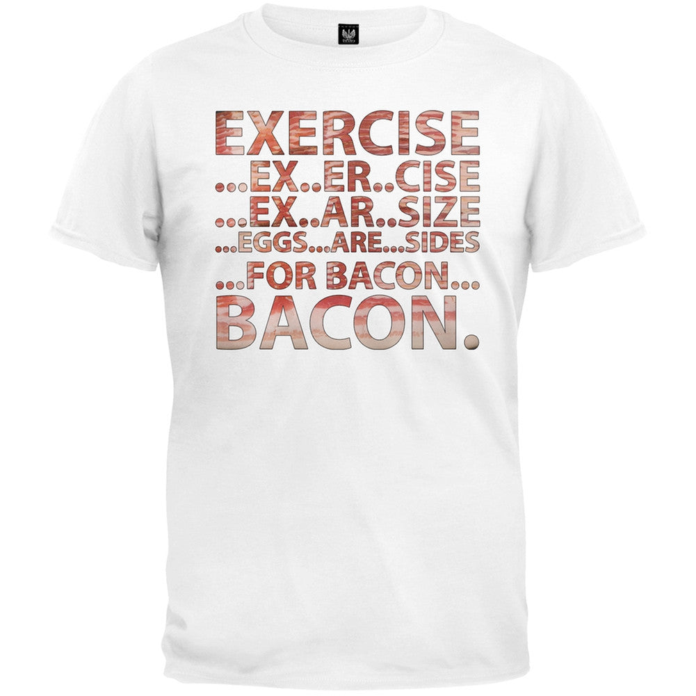 Exercise Eggs Are Sides For Bacon T-Shirt Men's T-Shirts Old Glory SM White 