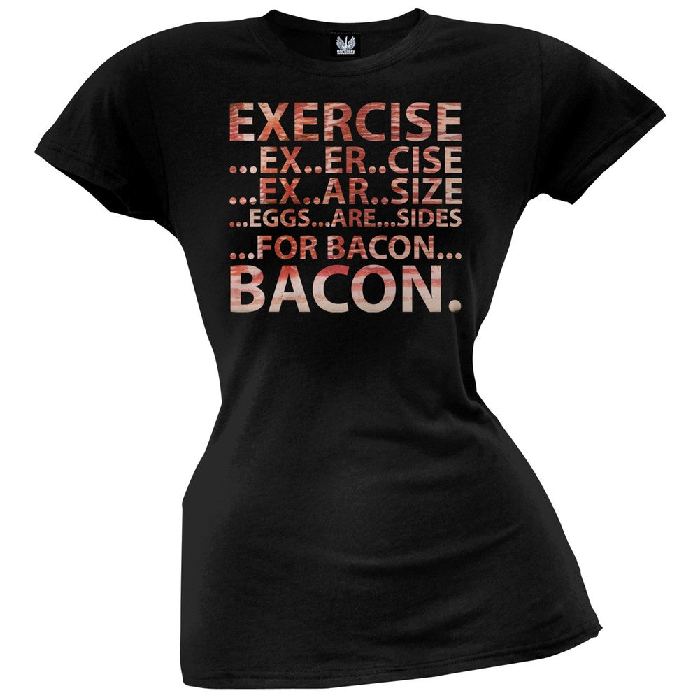 Exercise Eggs Are Sides For Bacon Juniors T-Shirt Juniors T-Shirts Old Glory SM Black 