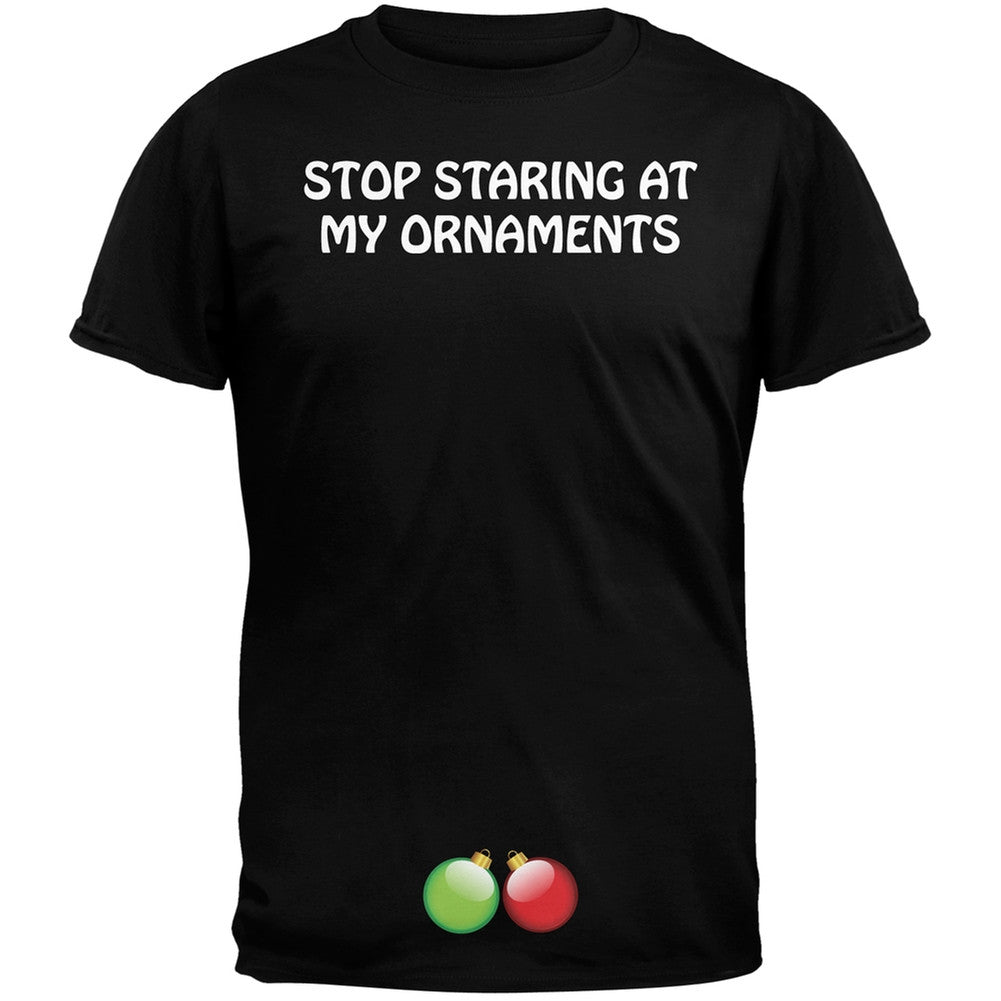 Stop Staring At My Ornaments Black Adult T-Shirt Men's T-Shirts Old Glory   