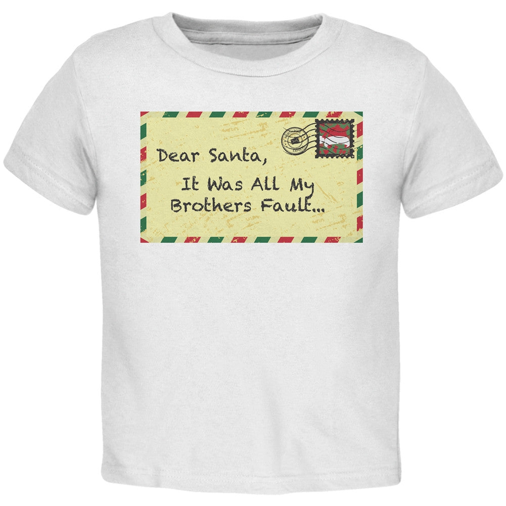 Dear Santa It Was All My Brothers Fault Black Toddler T-Shirt Toddler T-Shirts Old Glory   