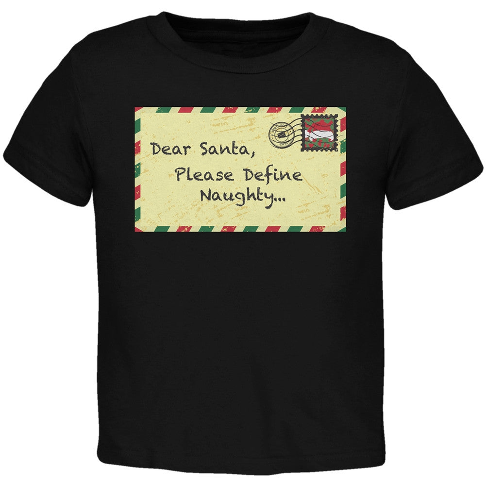 Dear Santa Please Define Naughty Black Toddler T-Shirt Toddler T-Shirts Old Glory   