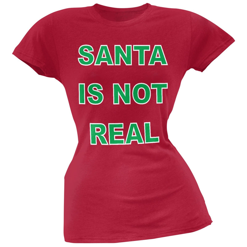 Santa Is Not Real Green Soft Juniors T-Shirt Juniors T-Shirts Old Glory   