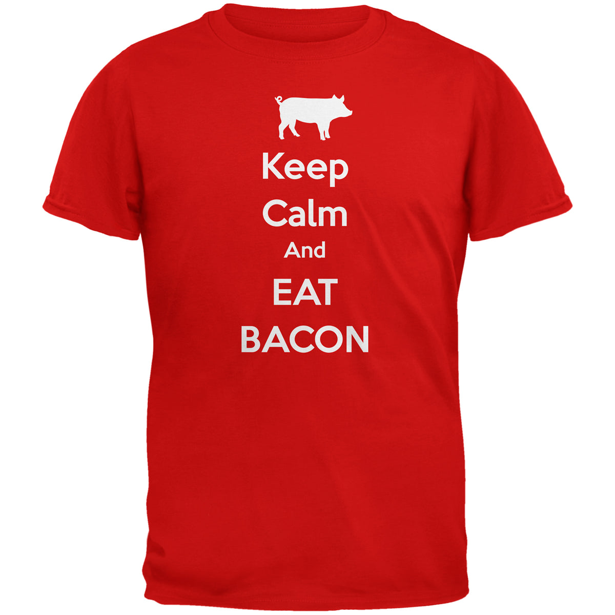 Keep Calm And Eat Bacon Red Adult T-Shirt Men's T-Shirts global 2XL Red 