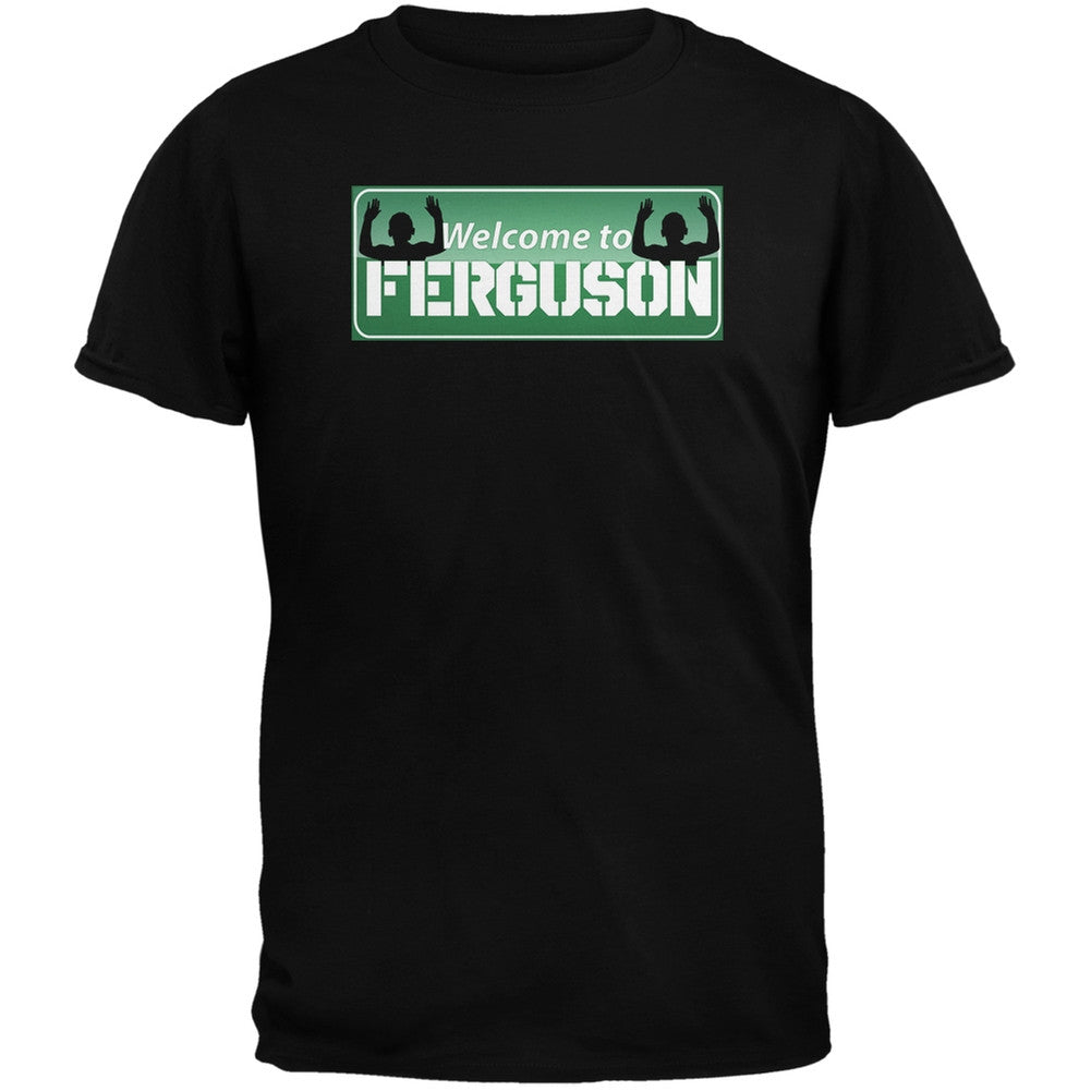 Welcome to Ferguson Black Adult T-Shirt Men's T-Shirts Old Glory   