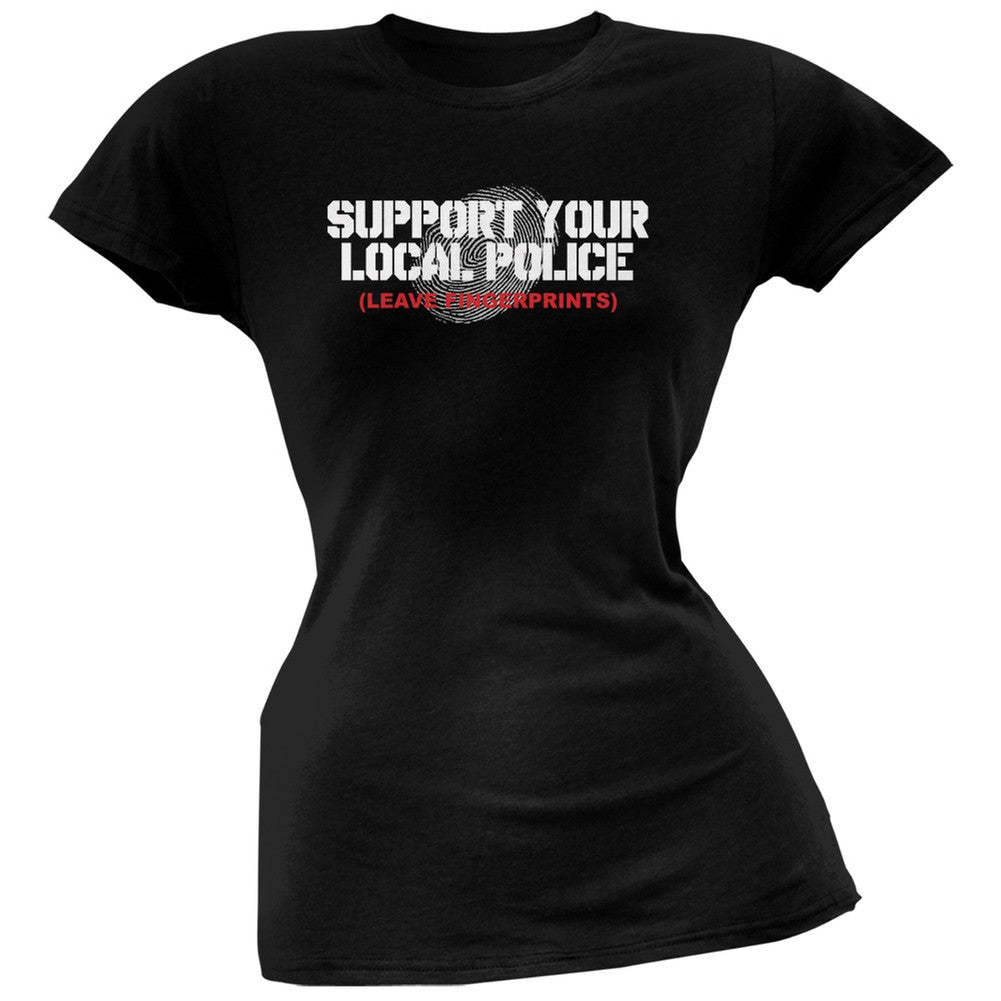 Support Your Local Police Leave Fingerprints Black Soft Juniors T-Shirt Juniors T-Shirts Old Glory   