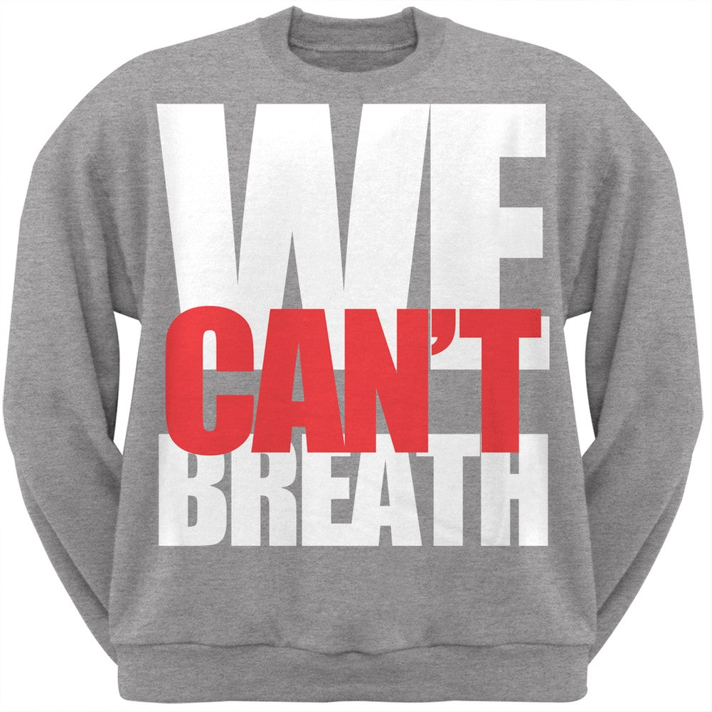 We Can't Breathe Bold Black Adult Sweatshirt Men's Sweatshirts Old Glory SM Grey 