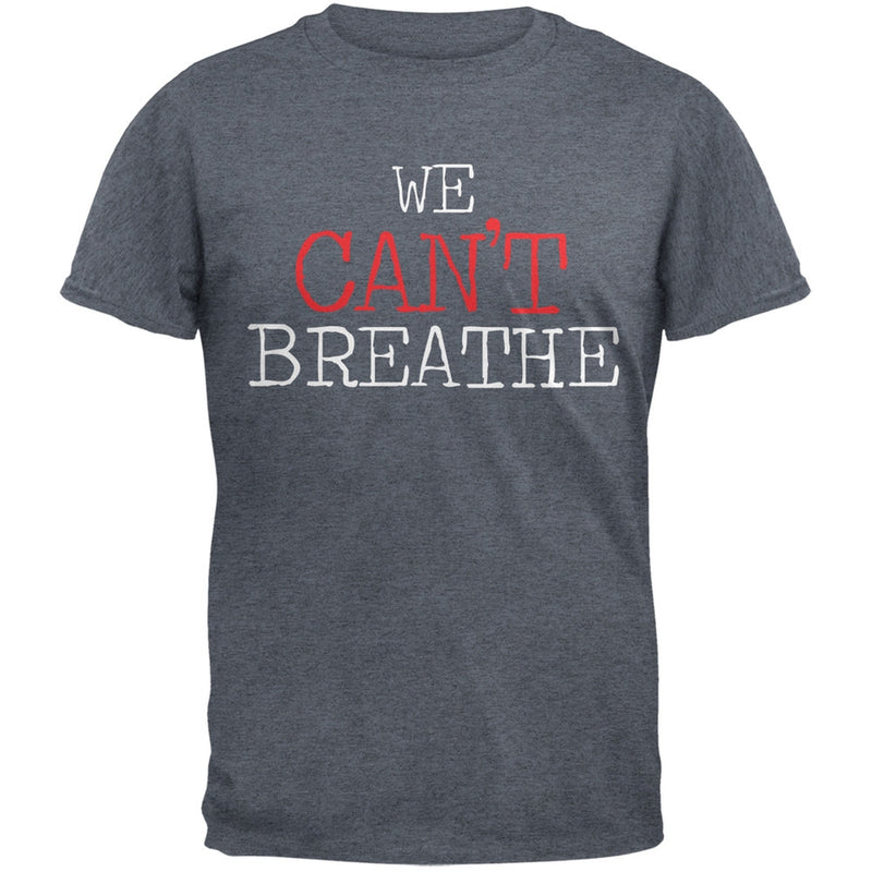 We Can't Breathe Typewriter Military Green Adult T-Shirt Men's T-Shirts Old Glory SM Grey 