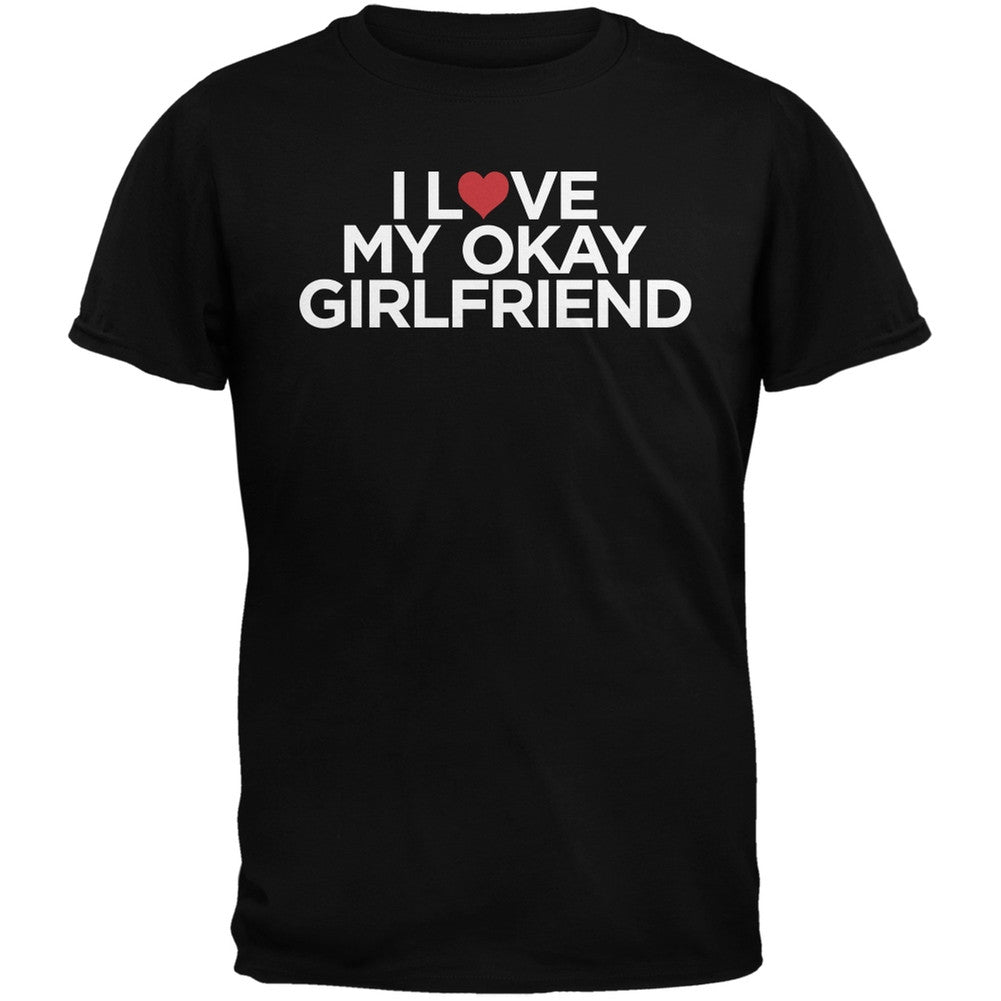 I Love My Okay Girlfriend White Adult T-Shirt Men's T-Shirts Old Glory   