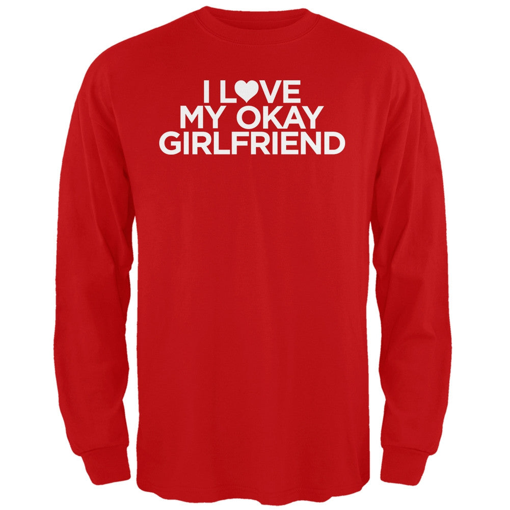 I Love My Okay Girlfriend White Adult Long Sleeve T-Shirt Men's Long Sleeves Old Glory   
