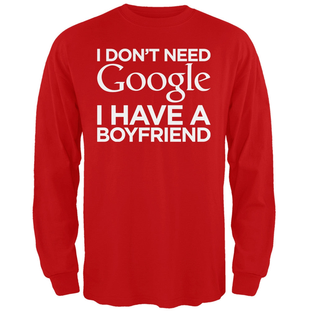 I Don't Need Google I Have a Boyfriend White Adult Long Sleeve T-Shirt Men's Long Sleeves Old Glory   