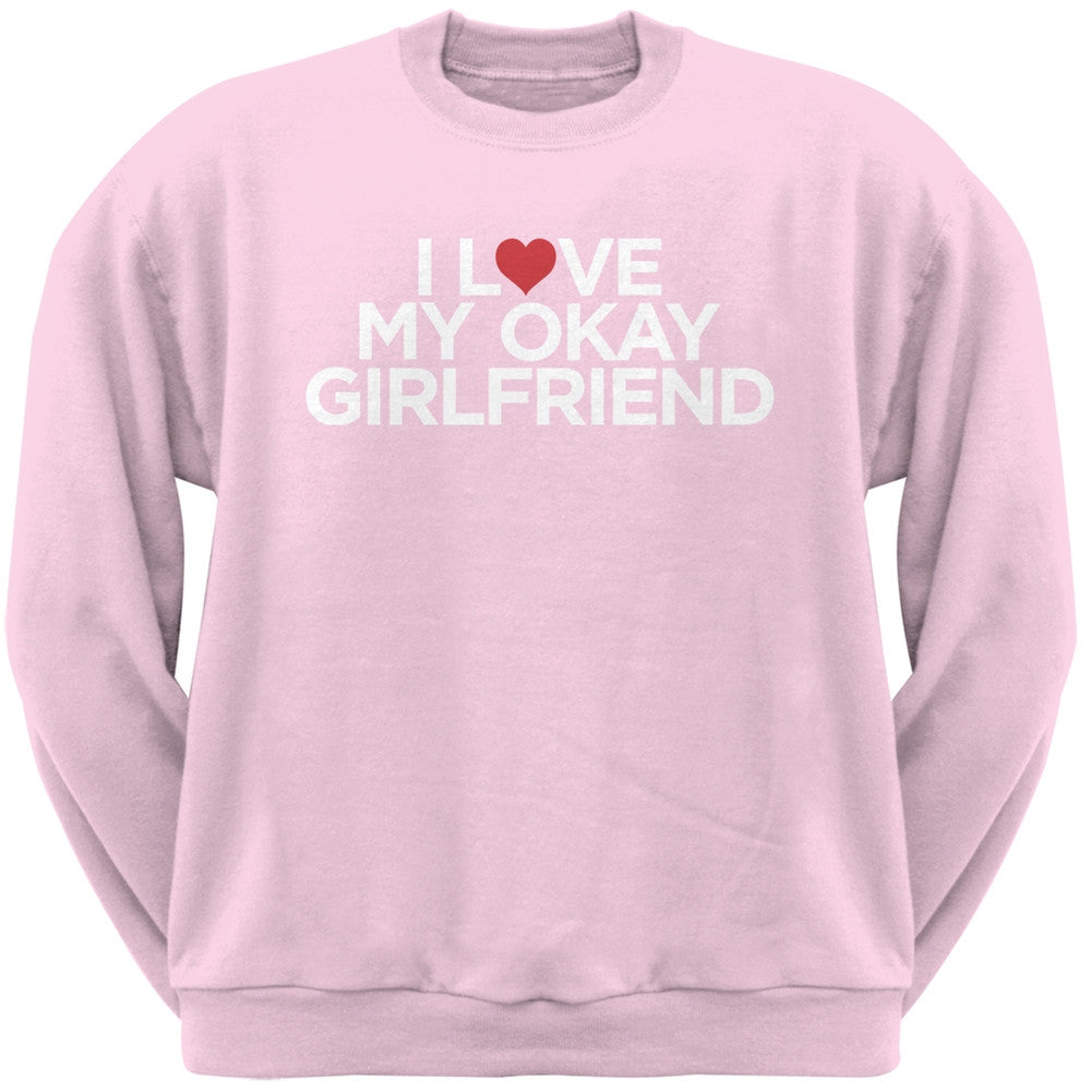 I Love My Okay Girlfriend Heather Grey Adult Crew Neck Sweatshirt Men's Sweatshirts Old Glory   