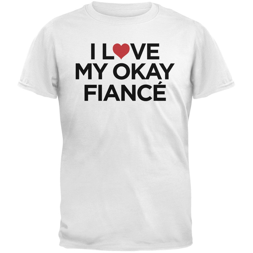 I Love My Okay Fiance Black Adult T-Shirt Men's T-Shirts Old Glory   