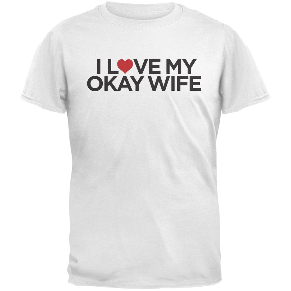 I Love My Okay Wife Black Adult T-Shirt Men's T-Shirts Old Glory   