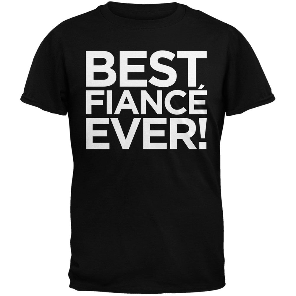 Valentine's Day - Best Fiance Ever Black Adult T-Shirt Men's T-Shirts Old Glory   