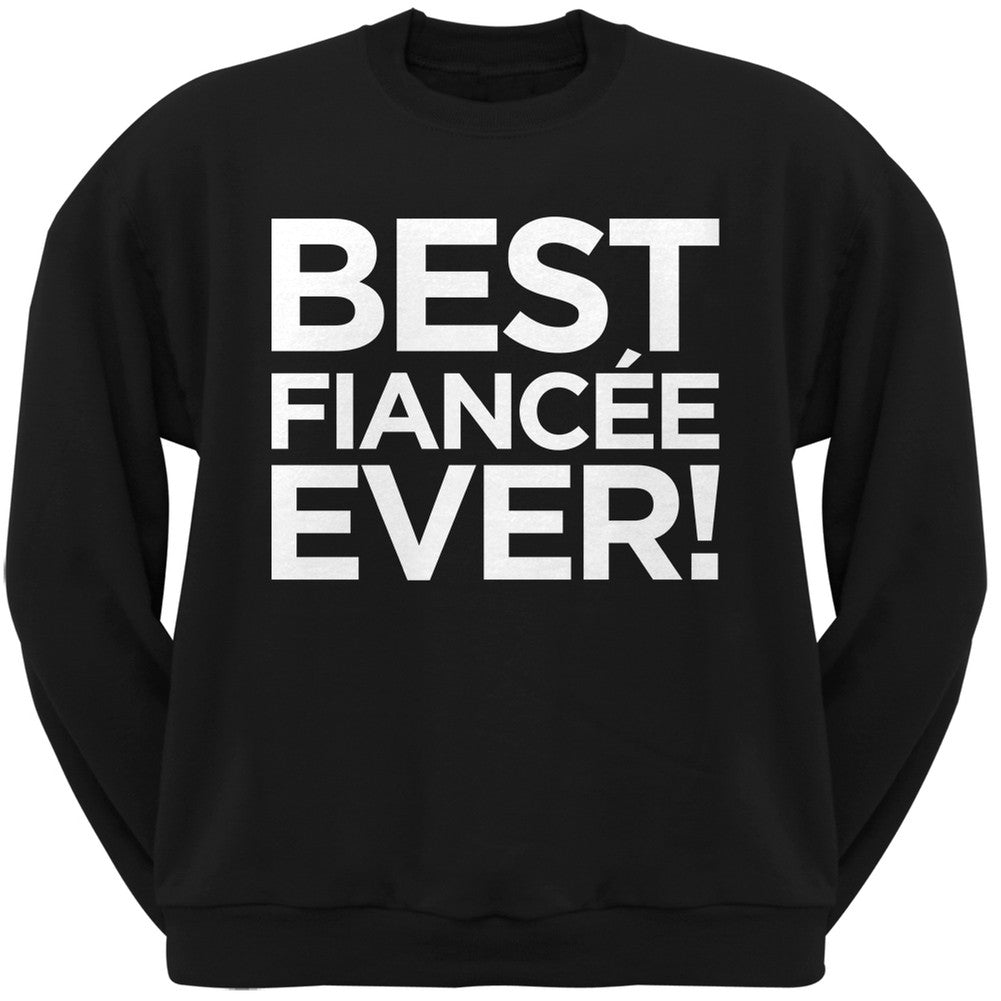 Valentine's Day - Best Fiancee Ever Black Adult Crew Neck Sweatshirt Juniors Sweatshirts Old Glory   