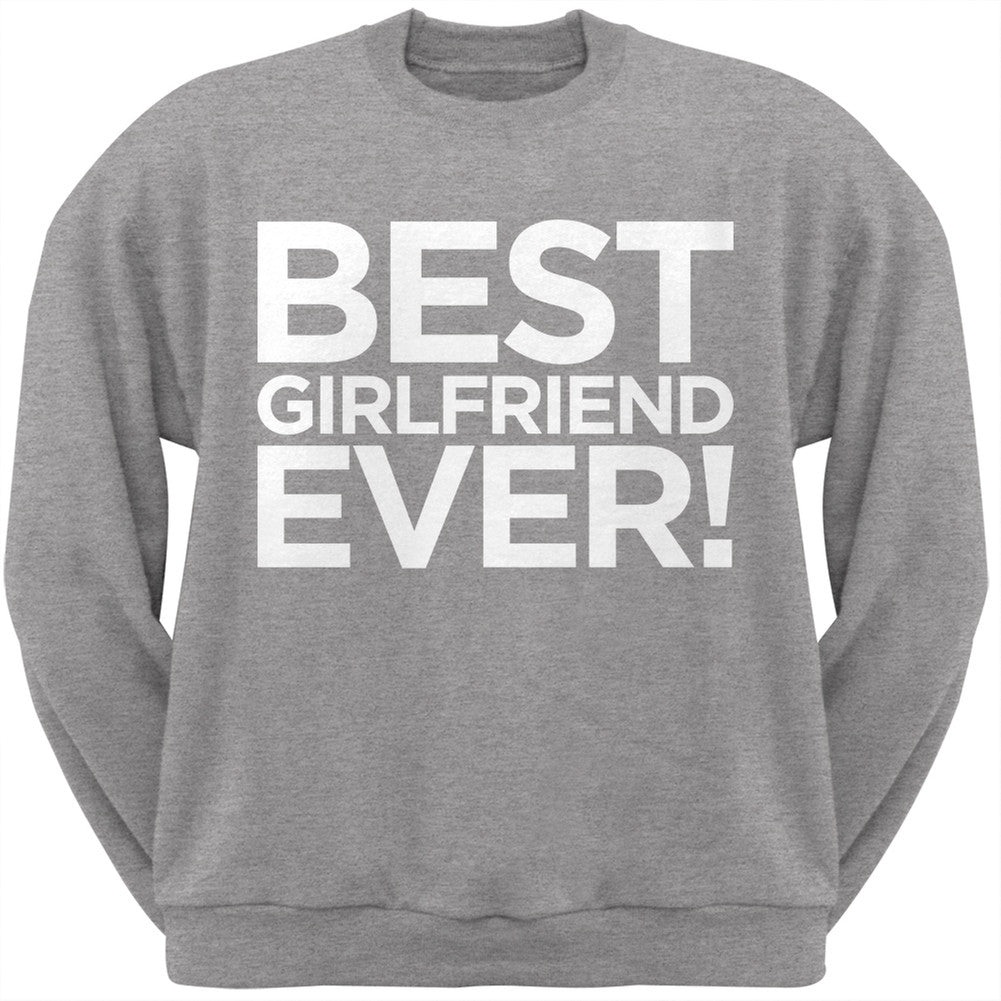 Best Girlfriend Ever Grey Adult Crew Neck Sweatshirt Men's Sweatshirts Old Glory   