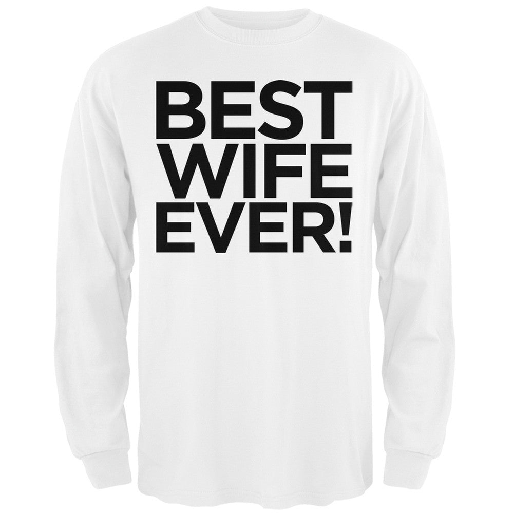 Best Wife Ever Black Adult Long Sleeve T-Shirt Men's Long Sleeves Old Glory   