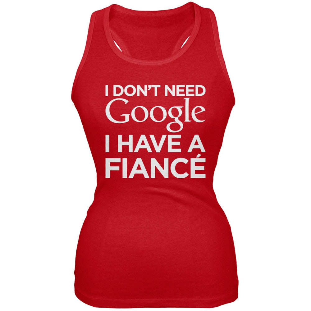 I Don't Need Google I Have a FianceÃ¢â€Å“ÃƒÂ©Ã¢â€Â¬Ã¢â€Â¤ Red Juniors Soft Tank Top Juniors Tank Tops Old Glory 2XL Red 