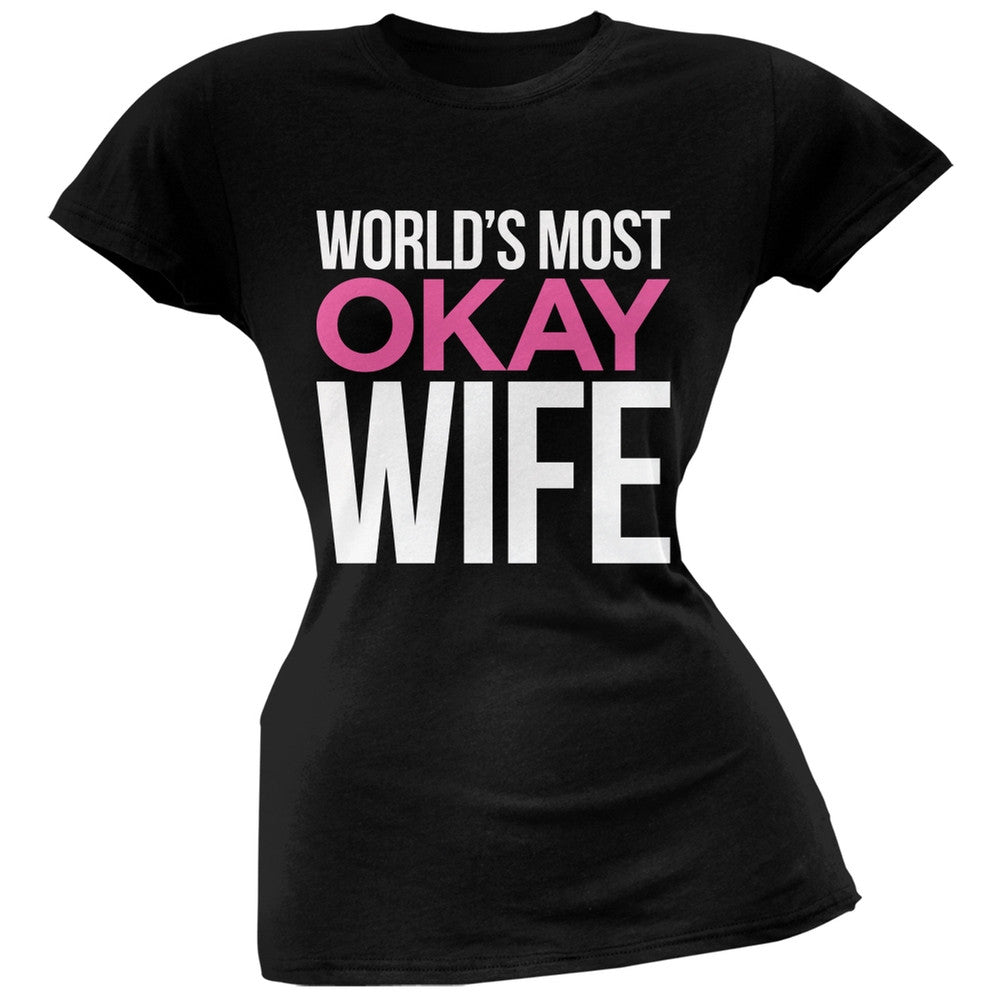 World's Most Okay Wife Black Soft Juniors T-Shirt Juniors T-Shirts Old Glory   