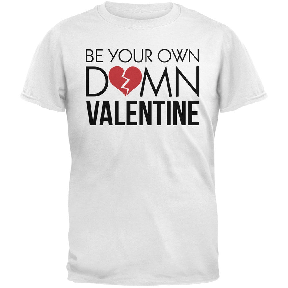 Be Your Own Damn Valentine Black Adult T-Shirt Men's T-Shirts Old Glory   