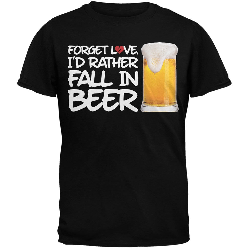 Forget Love, I'd Rather Fall in Beer Black Adult T-Shirt Men's T-Shirts Old Glory SM Black 