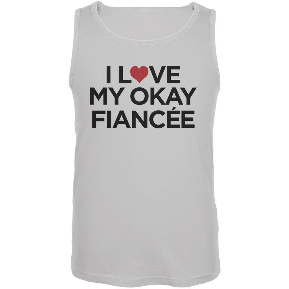 I Love My Okay FianceÃ¢â€Å“ÃƒÂ©Ã¢â€Â¬Ã¢â€Â¤e White Men's Soft Tank Top Men's Tank Tops Old Glory 2XL White 