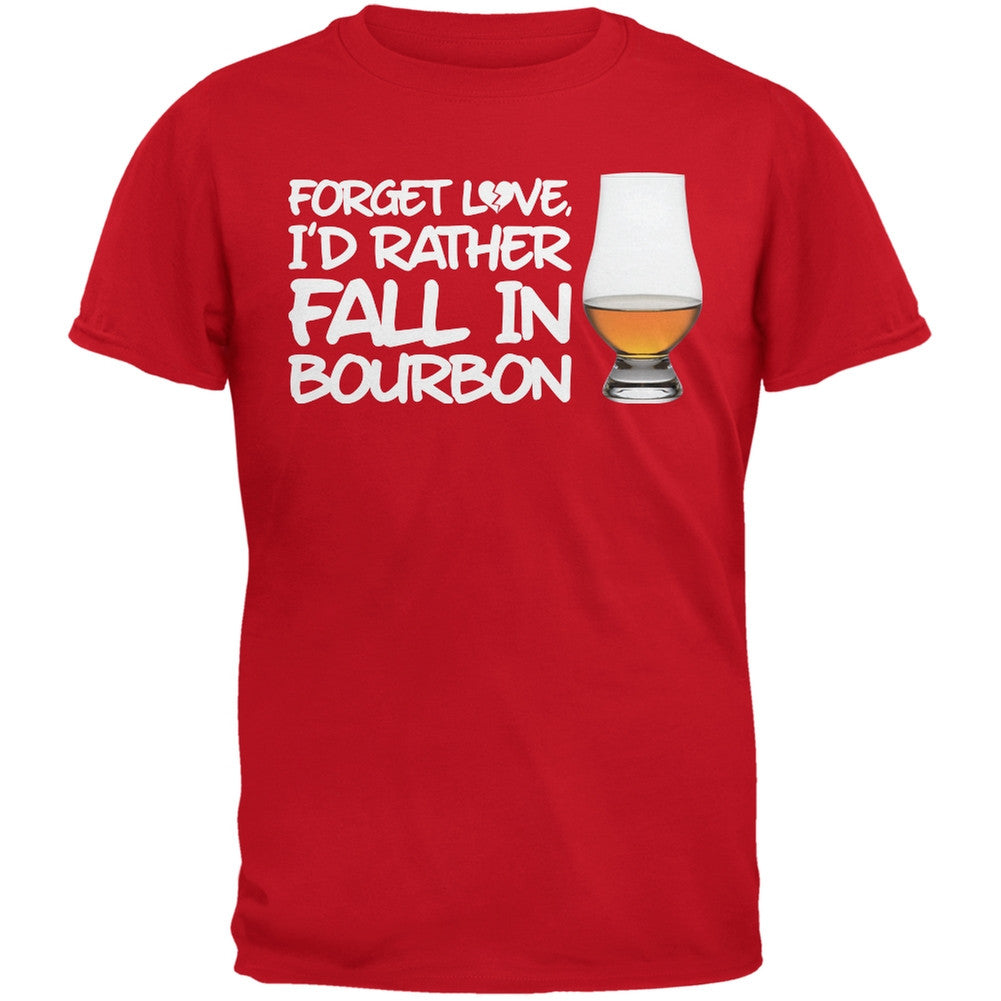 Forget Love, I'd Rather Fall in Bourbon Red Adult T-Shirt Men's T-Shirts Old Glory 2XL Red 