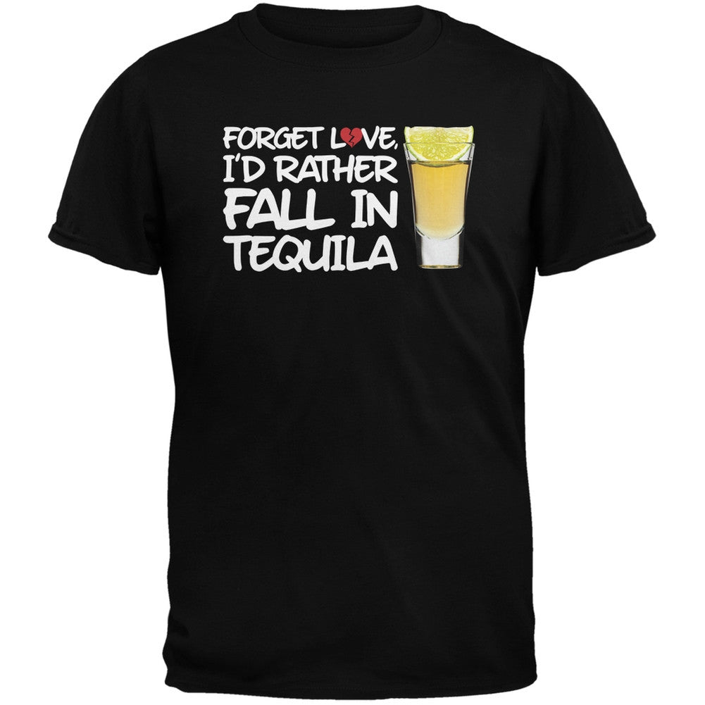 Valentine's Day - Forget Love, I'd Rather Fall in Tequila Black Adult T-Shirt Men's T-Shirts Old Glory   