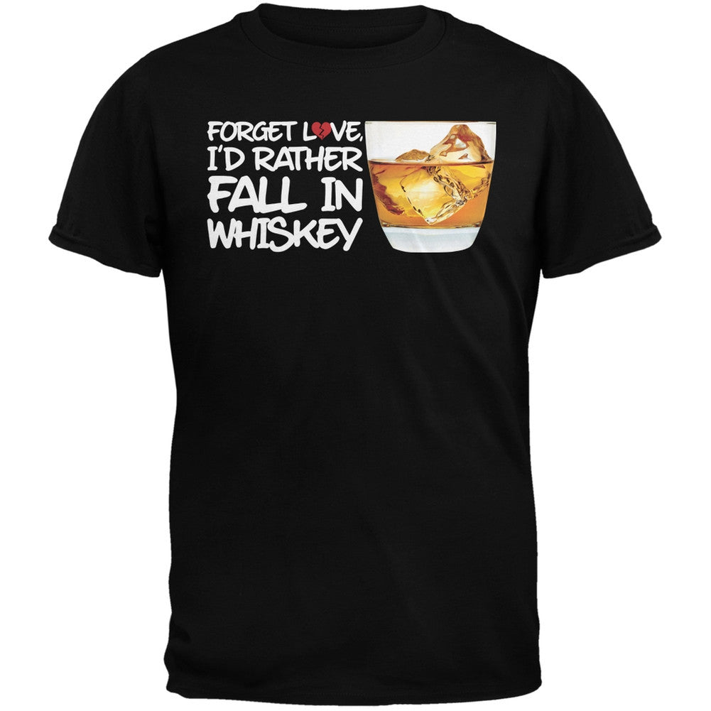 Forget Love, I'd Rather Fall in Whiskey Black Adult T-Shirt Men's T-Shirts Old Glory SM Black 