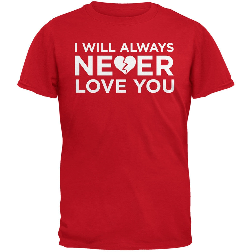 I Will Always Never Love You Red Adult T-Shirt Men's T-Shirts Old Glory 2XL Red 