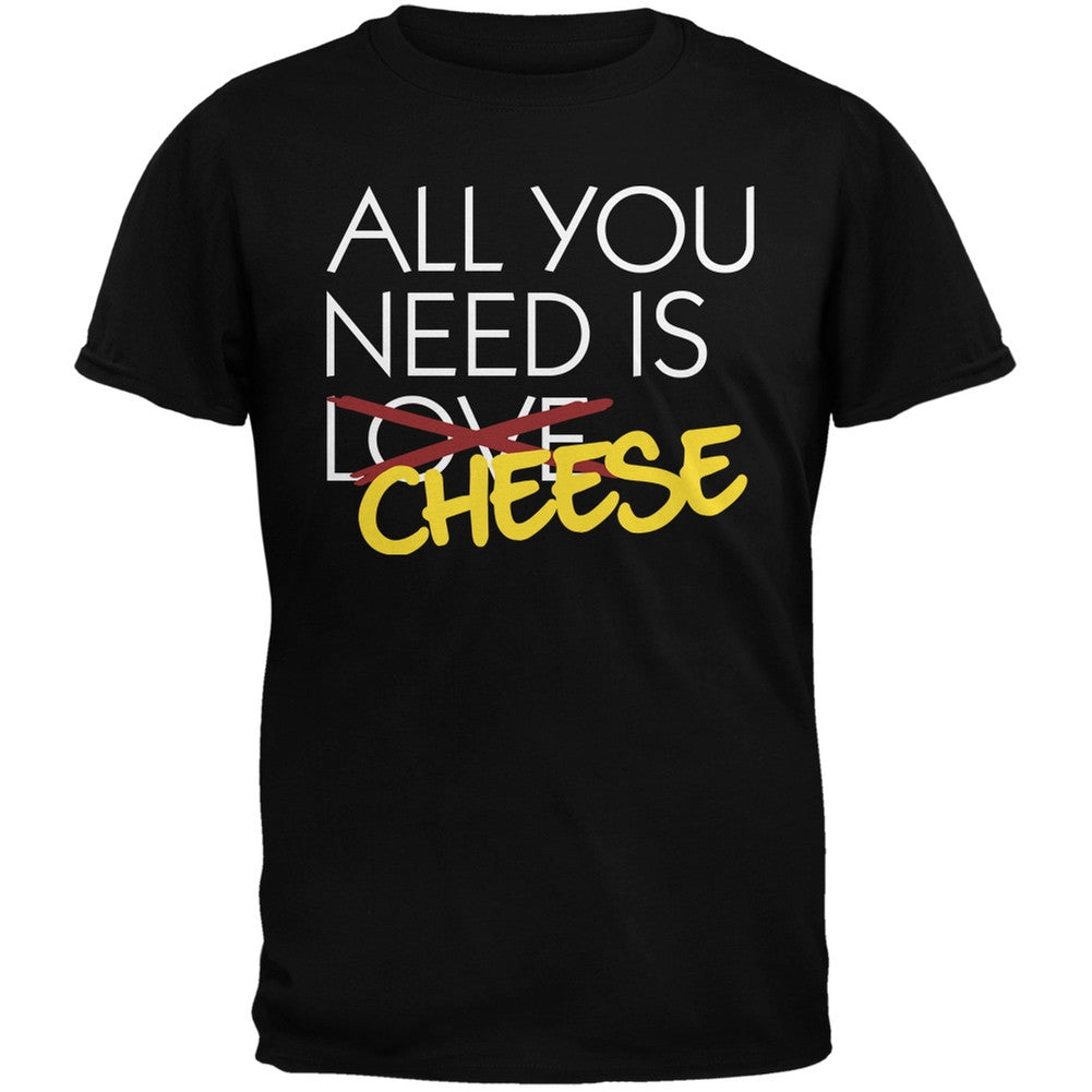 Valentine's Day - All You Need is Cheese Black Adult T-Shirt Men's T-Shirts Old Glory   