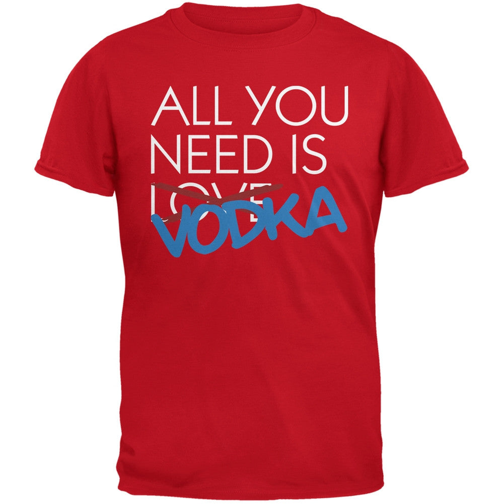 All You Need is Vodka, Not Love Red Adult T-Shirt Men's T-Shirts Old Glory 2XL Red 