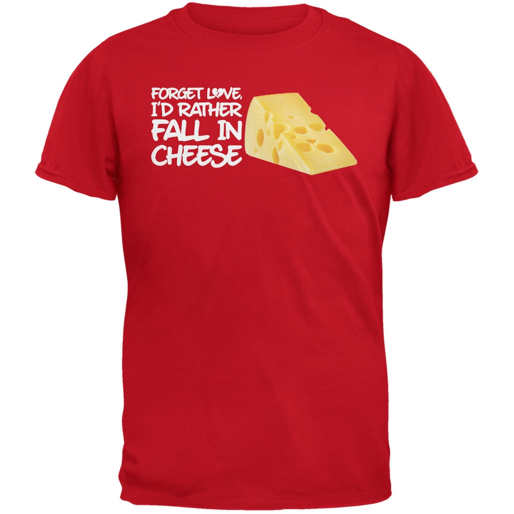 Forget Love, I'd Rather Fall in Cheese Red Adult T-Shirt Men's T-Shirts Old Glory 2XL Red 