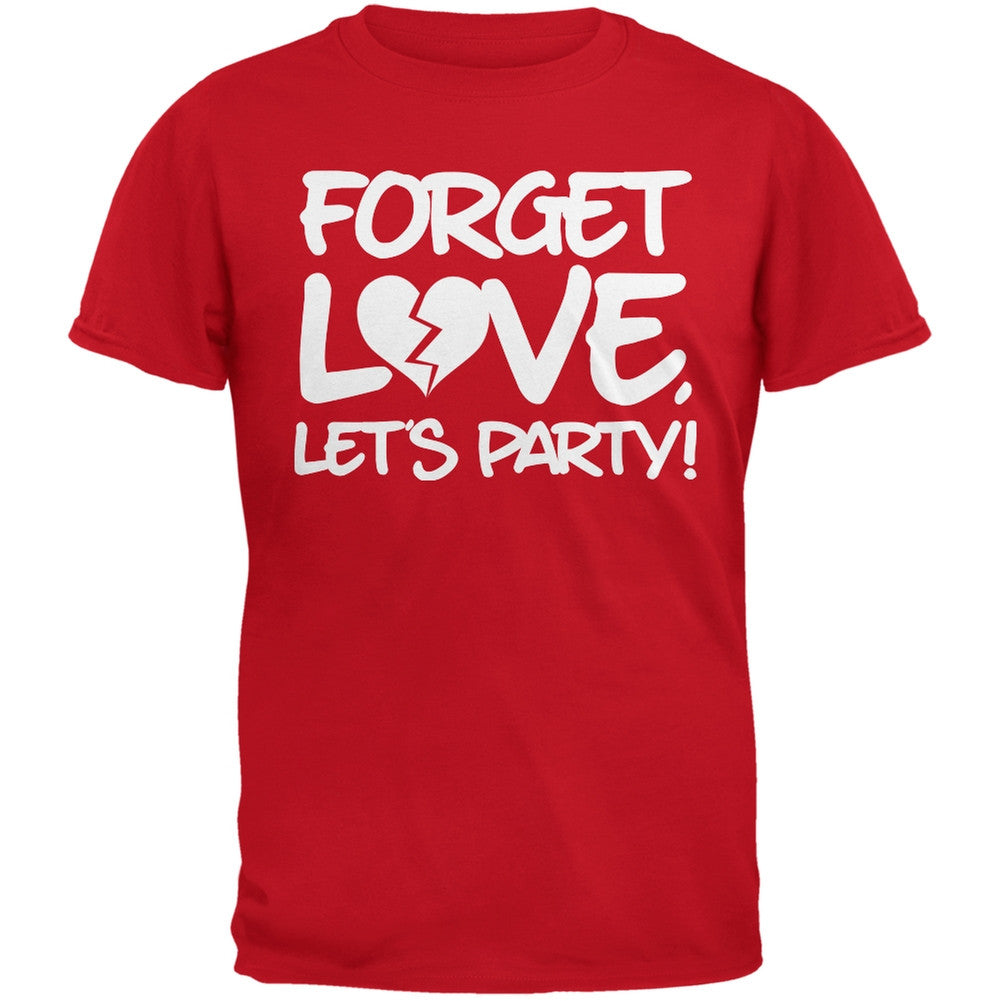 Forget Love, Let's Party Red Adult T-Shirt Men's T-Shirts Old Glory 2XL Red 