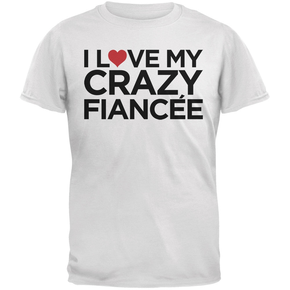 Valentine's Day - I Love My Crazy Fianc??e Black Adult T-Shirt Men's T-Shirts Old Glory   