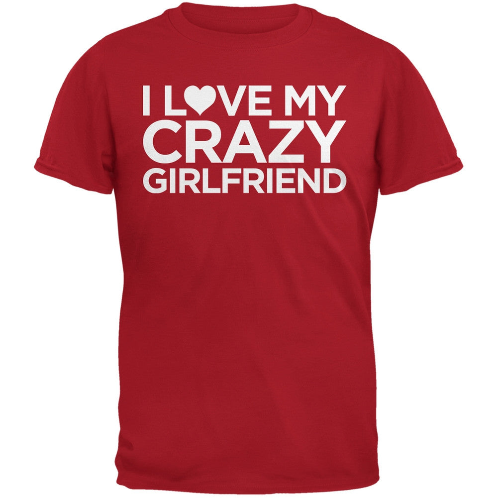I Love My Crazy Girlfriend Red Adult T-Shirt Men's T-Shirts Old Glory 2XL Red 