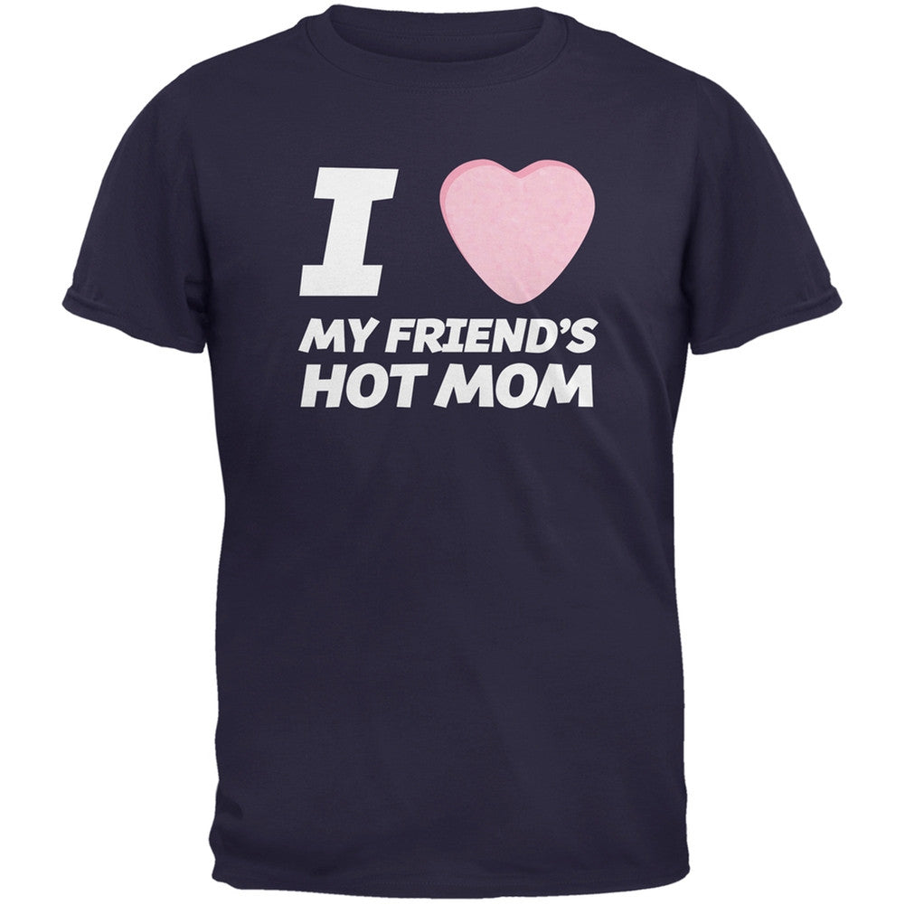 I Love My Friends Hot Mom Candy Heart Black Adult T-Shirt Men's T-Shirts Old Glory   