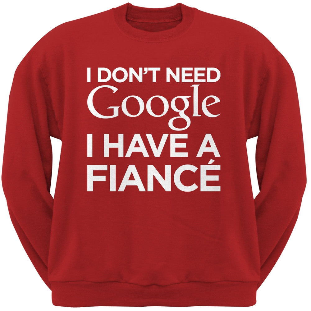 I Don't Need Google I Have a Fiance Black Adult Crew Neck Sweatshirt Men's Sweatshirts Old Glory   