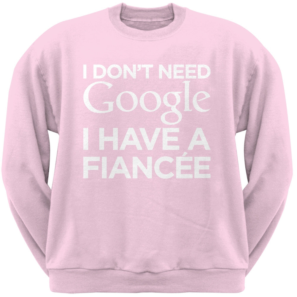 I Don't Need Google I Have a Fiance Black Adult Crew Neck Sweatshirt Men's Sweatshirts Old Glory   