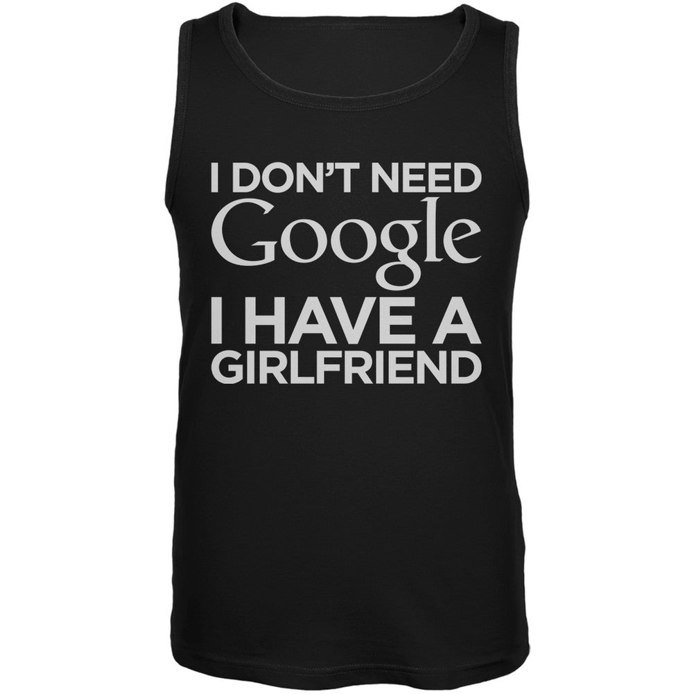 I Don't Need Google I Have a Girlfriend Black Mens Tank Top Men's Tank Tops Old Glory 2XL Black 